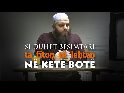 Si duhet besimtari ta fiton të lehtën në këtë botë - Rexhep Memishi