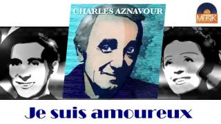 Charles Aznavour et Pierre Roche - Je suis amoureux (HD) Officiel Seniors Musik