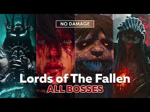 Lords of the Fallen - All 34 Boss Fights (No Damage) [4K 60FPS]