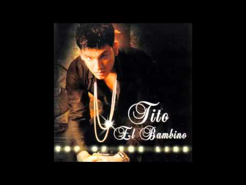 Caile - Tito "El Bambino"
