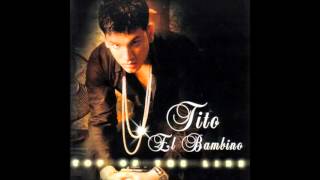 Caile - Tito &quot;El Bambino&quot;