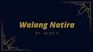 Gloc 9 - Walang Natira (Lyrics)