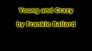 Frankie Ballard   Young and Crazy lyrics