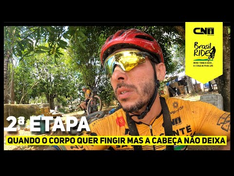 Brasil Ride Etapa 2 - Quando o corpo quer fingir mas a mente não deixa | Café na Trilha