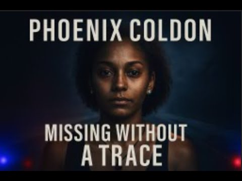 The Disappearance of Phoenix Coldon: A 10-Minute Window and Missing Truth | The Ebony Cases 🕯️
