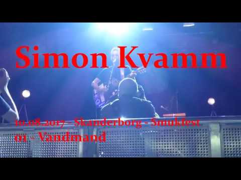 Simon Kvamm - Smukfest 2017 - 01 - Vandmand
