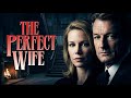 The Perfect Wife Full Thriller Movie Perry King Shannon Sturges Lesley Anne Down