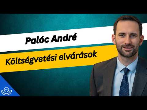 Pirkadat: Palóc André – Költségvetési elvárások