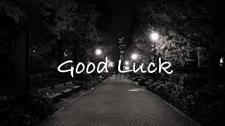 Good Luck / Ken 【Beat by B monument】