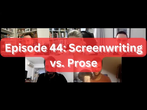 Prose & Cons podcast | Episode 44: Screenwriting vs. Prose