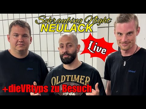 Schraubing Night - NEULACK & Besuch dieVRTyps