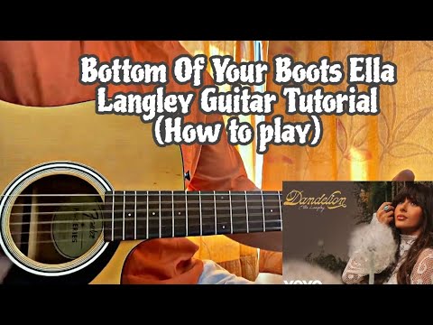 Bottom Of Your Boots - Ella Langley