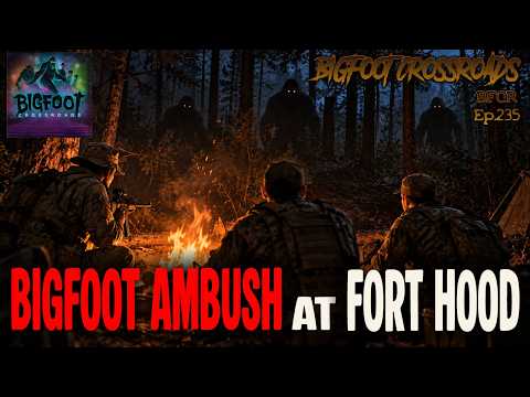 YouTube thumbnail for Bigfoot Ambush at Fort Hood | Bigfoot Crossroads Ep.235