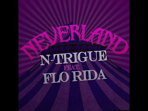 N-Trigue Feat. Flo Rida - Neverland (Bodybangers Mix) - Official Audio