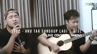 Download lagu ST12 - ATSL (Aku Tak Sanggup Lagi) (LIVE COVER BY SINOVI) mp3 Download lagu ST12 - ATSL (Aku Tak Sanggup Lagi) (LIVE COVER BY SINOVI) mp3