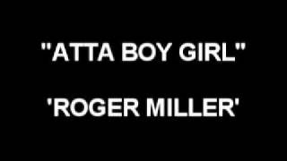 Atta Boy Girl - Roger Miller