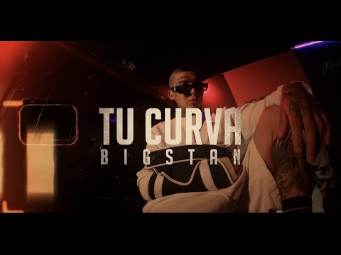 TU CURVA - BIG STAN - VIDEO OFICIAL