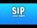 Jessie Murph Sip Lyrics