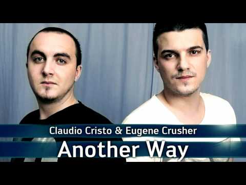 Claudio Cristo FEAT Eugene Crusher  - Another way [Official Video]