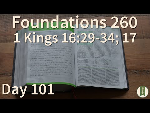 F260 Day 101: 1 Kings 16:29-34; 17 [Bible Study Minute]