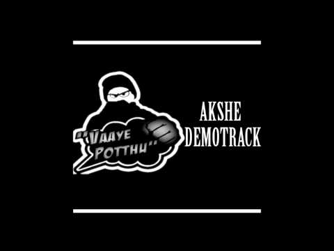 Akshe - Vaaye Potthu DEMO