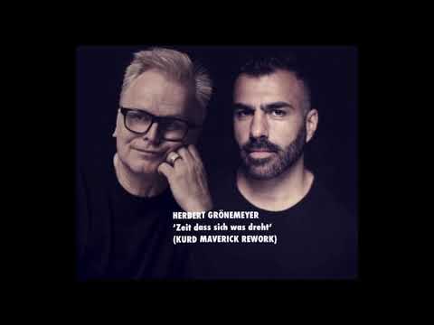 Herbert Grönemeyer - Zeit, Dass Sich Was Dreht - Kurd Maverick Rework