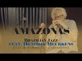 "Amazonas" w/ Sam Martinelli and Hendrik Meurkens
