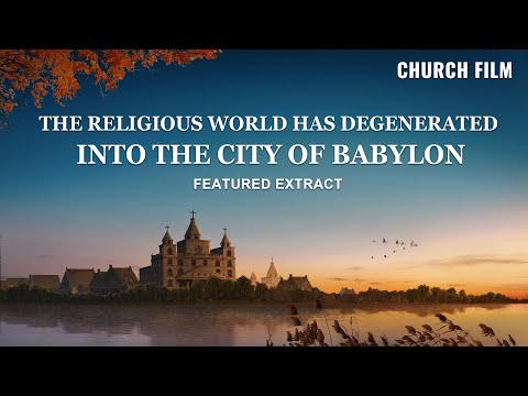 "The City Will be Overthrown" (1) - The Religious World Has Degenerated Into the City of Babylon