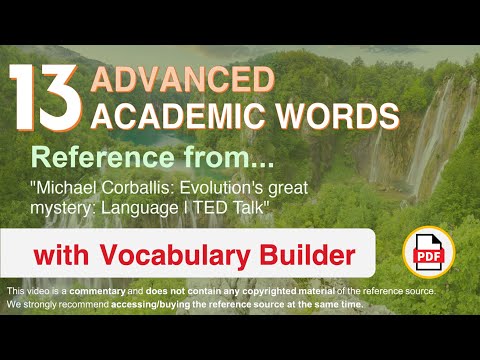 13 Advanced Academic Words Ref from "Michael Corballis: Evolution's great mystery: Language | TED"