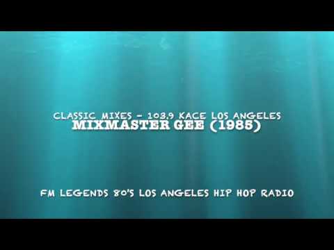 Mixmaster Gee - 103.9 KACE Los Angeles 1985