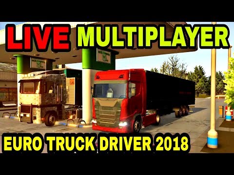 EURO TRUCK DRIVER 2018 Live Multiplayer