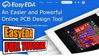 EasyEDA Full TUTORIAL + Create Component + TIPS