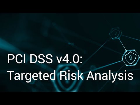 PCI DSS v4.0: Targeted Risk Analysis (usd Webinar recording)