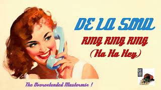 De La Soul - Ring Ring Ring (Ha Ha Hey) [Overextended Mastermix]