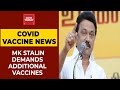 Tamil Nadu CM MK Stalin Requests PM Modi For Additional Covid Vaccines For State | Breaking News