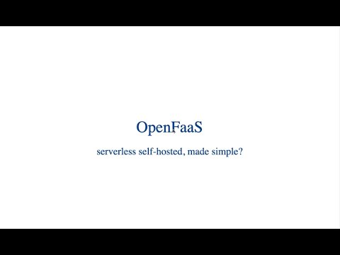 OpenFaaS: serverless self-hosted, made simple? - Alexander Köhler, inovex