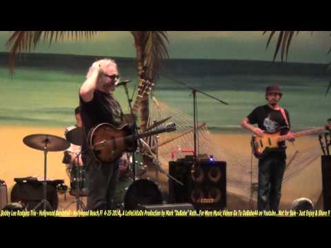 Bobby Lee Rodgers Trio - Hollywood Bandshell - Hollywood Beach,Fl  4- 25- 2014