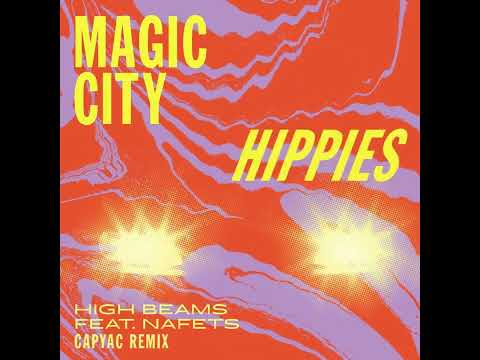 Magic City Hippies - High Beams (feat Nafets) [CAPYAC Remix]