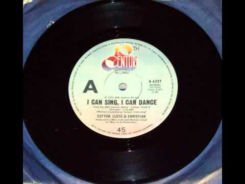 Cotton, Lloyd and Christian - I Can Sing, I Can Dance