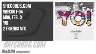 9Records com   9REC001   04   Mbg, Feel X   Yo!   2 Friends Mix