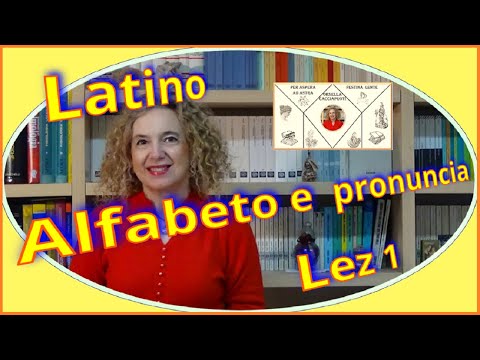 Corso di Latino – ALFABETO E PRONUNCIA - Lez 1