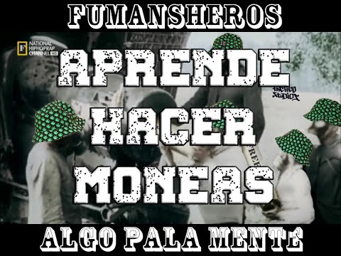 Fumansheros - Aprende Hacer Moneas (El Sicotiko, Redacto, Nerofas, Trhuan) (Beat Tacticostudios) 2