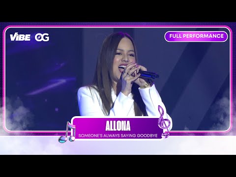 Allona - Someone’s Always Saying Goodbye | VIBE PH | OG
