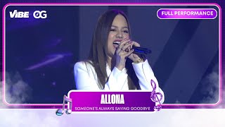 Allona - Someone’s Always Saying Goodbye | VIBE PH | OG