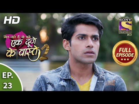 Ek Duje Ke Vaaste 2 - Ep 23 - Full Episode - 11th March, 2020