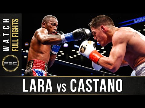 Lara vs Castano FULL FIGHT: March 2, 2019 - PBC on Showtime