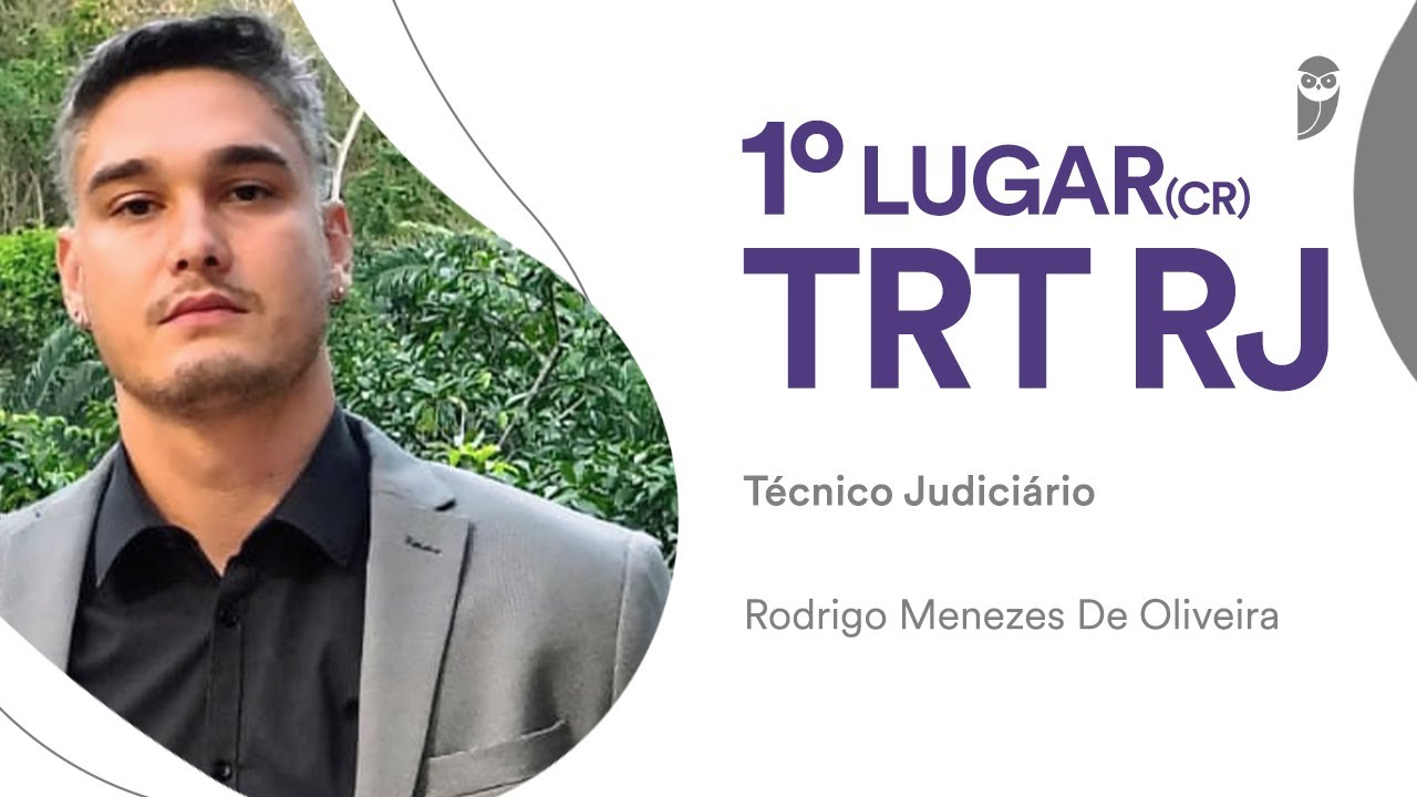 TRT-RJ: Conheça Rodrigo Oliveira, aprovado para Técnico Judiciário - Agente da Polícia Judicial