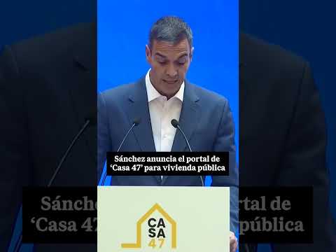 🏠 SÁNCHEZ presenta ‘CASA 47’ para ALQUILERES ASEQUIBLES