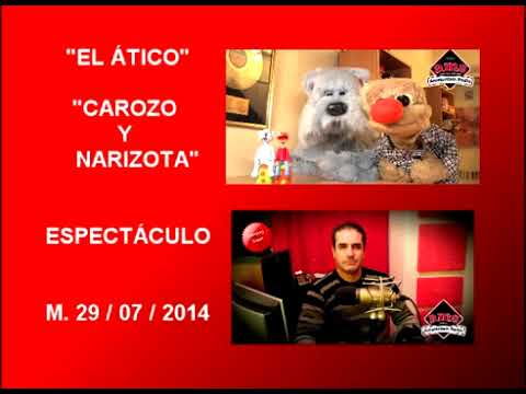 LA ANTESALA DEL FUTURO : "CAROZO Y NARIZOTA" / 2º PARTE / ENTREVISTA RADIAL / EL ÁTICO / 2014