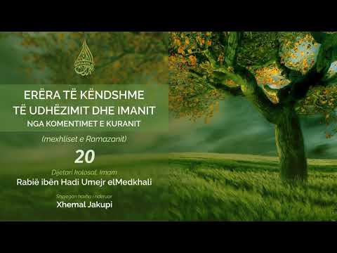 20. Mexhliset e Ramazanit - Feja e Profetëve; miqësimi; sahabët; mëkatet - Hoxhë Xhemal Jakupi